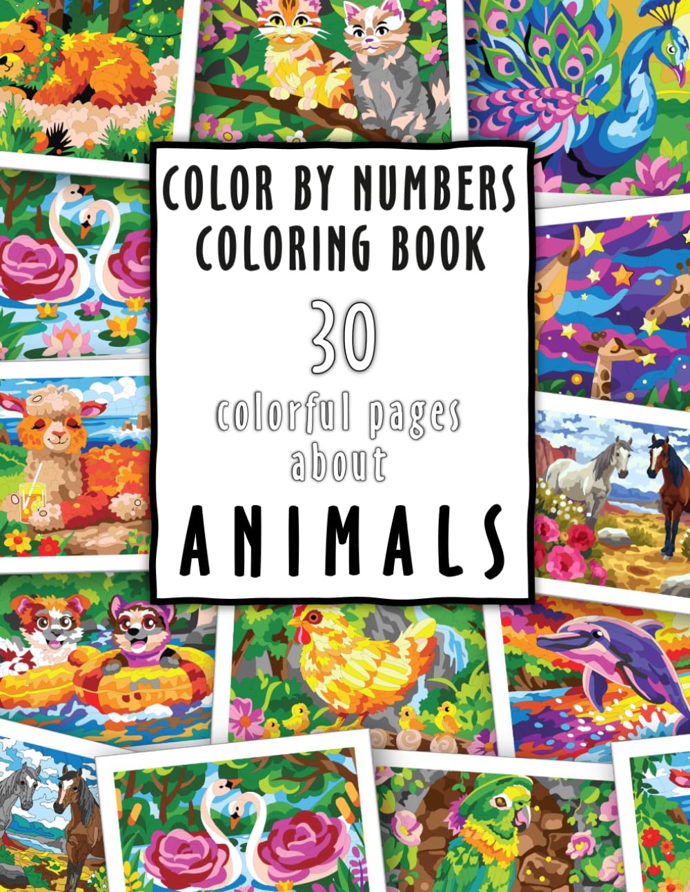Color by numbers Coloring book: 30 colorful pages about Animals