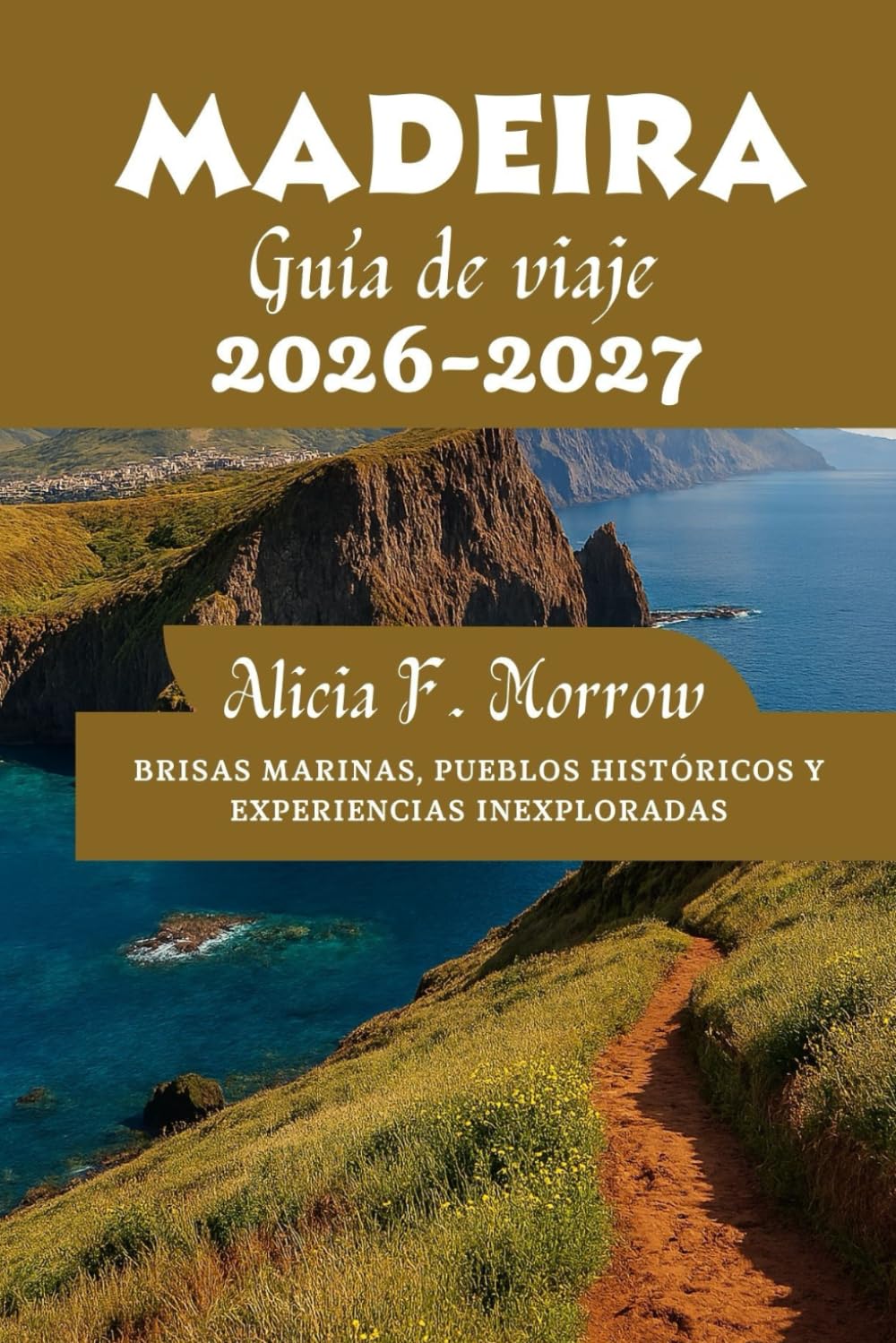 Madeira Guía de viaje 2026-2027