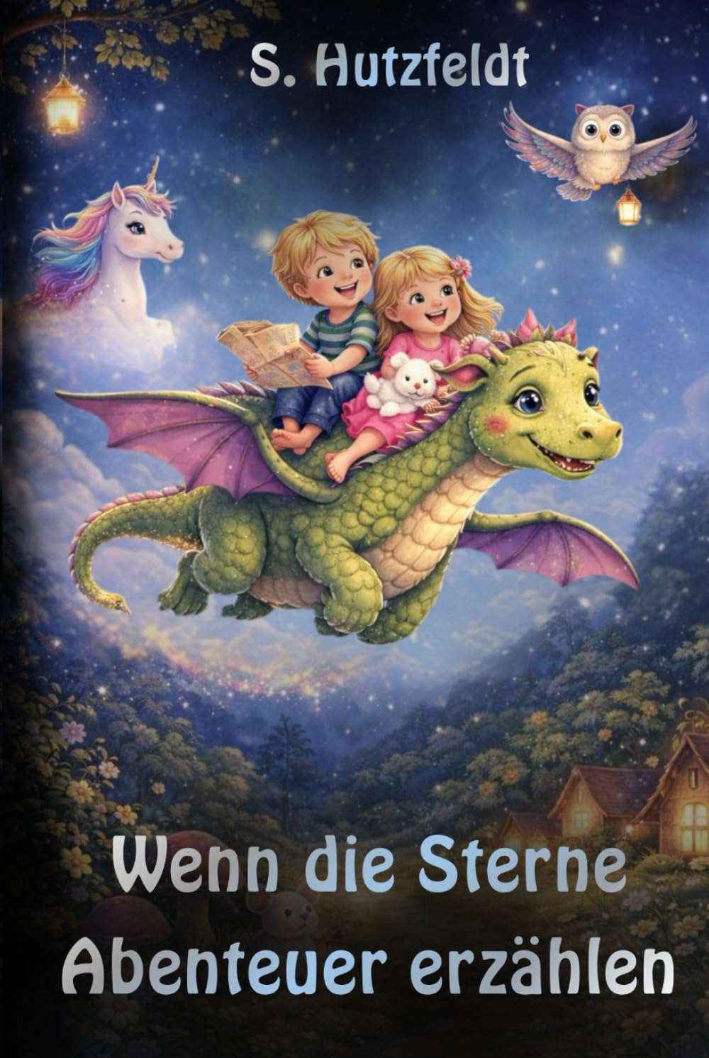 Wenn die Sterne Abenteuer erzählen: Zauberhafte Gutenacht- und Abenteuergeschichten für Kinder ab 4 Jahren: Perfekt zum Vorlesen und Selberlesen