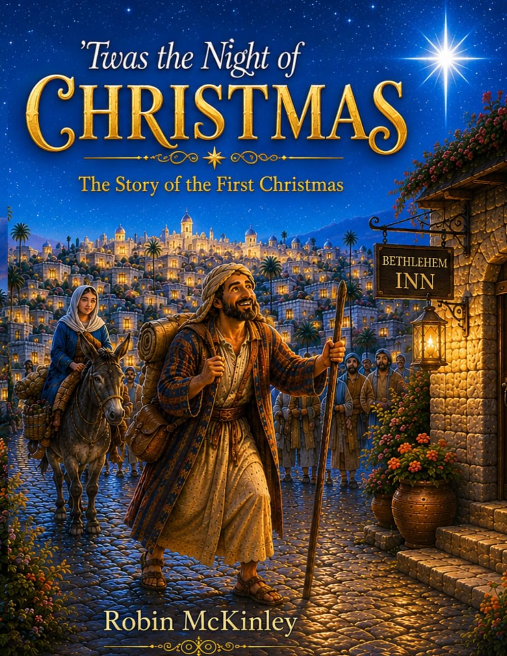 Twas the Night of Christmas: The Story of the First Christmas