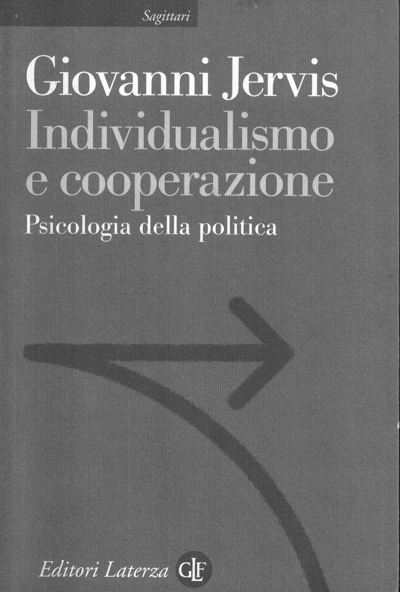 Individualismo E Cooperazione. Psicologia Della Politica - 4