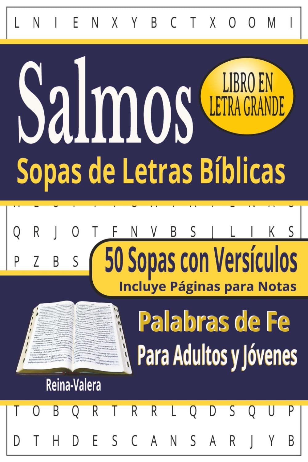 Sopas de Letras de los Salmos: 50 Sopas de Letras de los Salmos con Versículos, Soluciones y Espacio para Notas