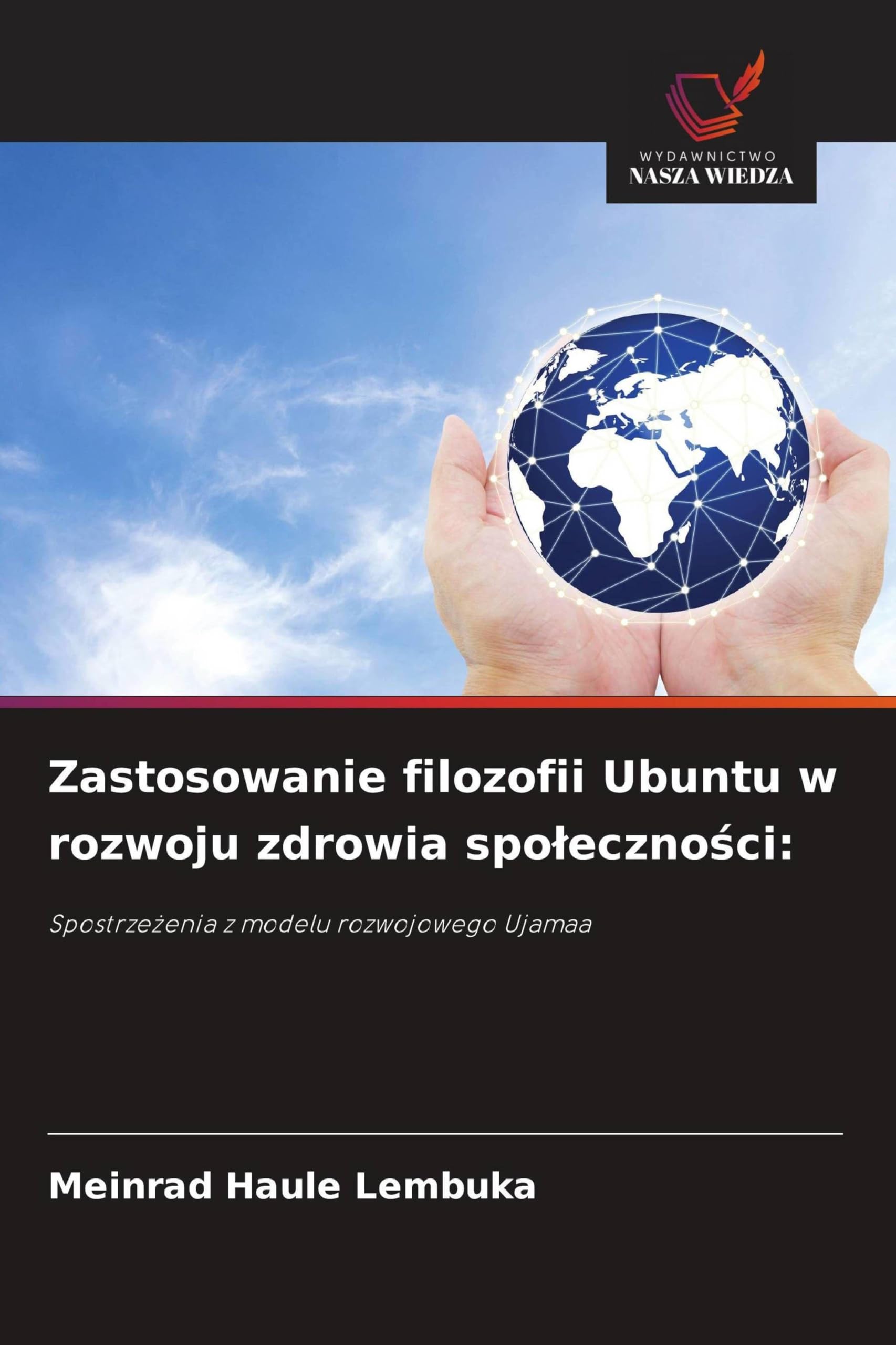 Zastosowanie filozofii Ubuntu w rozwoju zdrowia spo¿eczno¿ci:: Spostrze¿enia z modelu rozwojowego Ujamaa