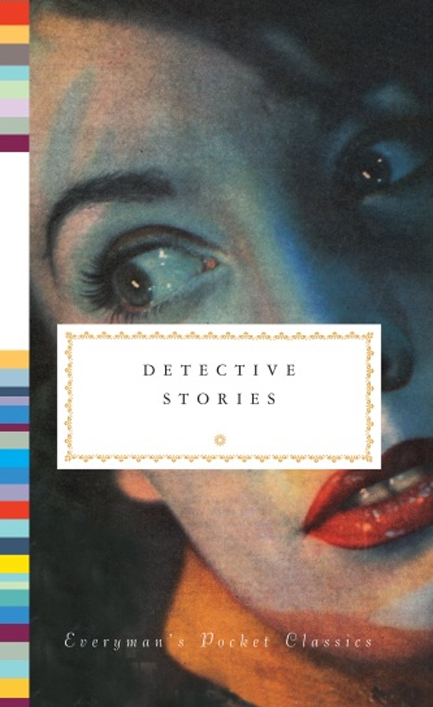 Detective Stories: Everyman's Library Pocket Classics