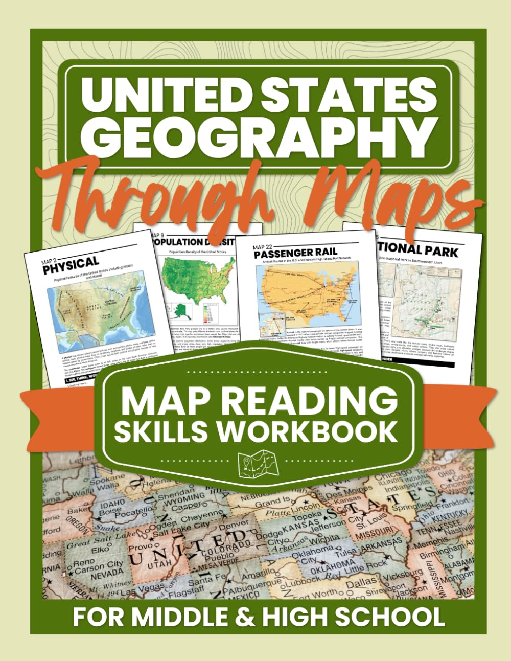 United States Geography Through Maps: Map Reading Skills Workbook for Middle & High School (U.S. Geography & Map Skills...