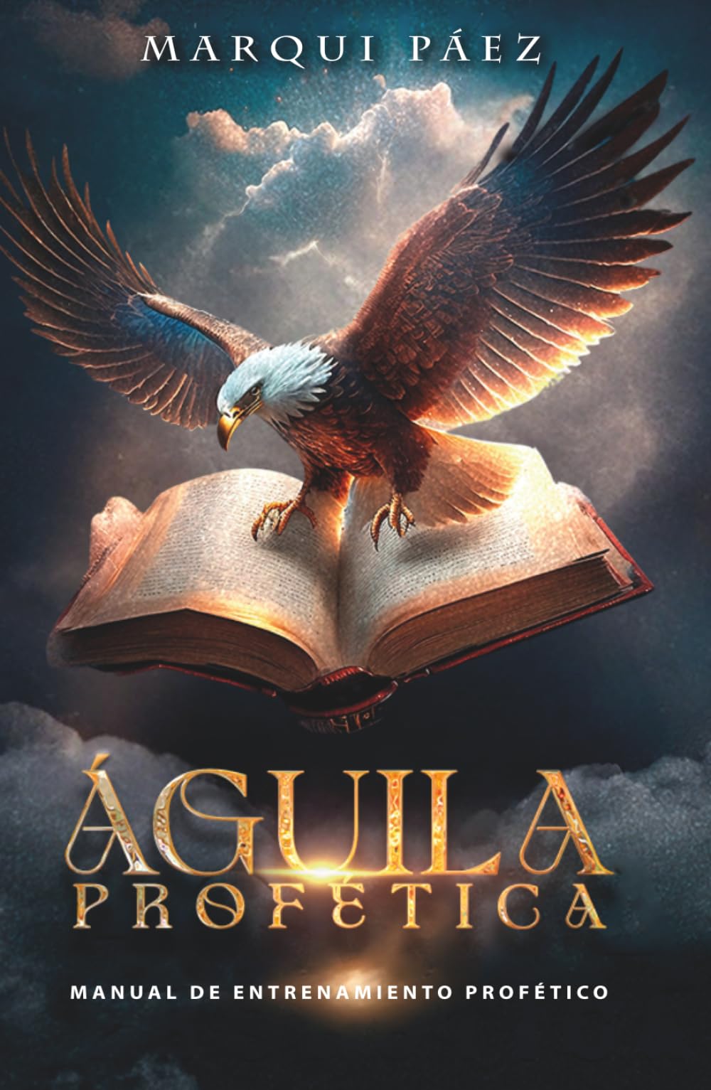 Águila Profética: Manual de entrenamiento profético