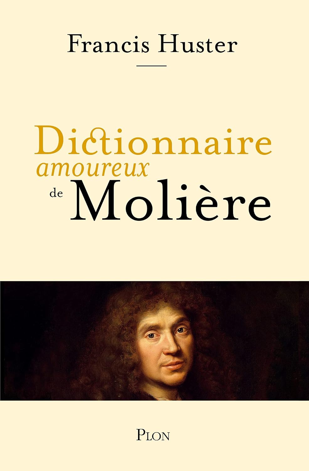 Dictionnaire amoureux de Molière (French Edition)