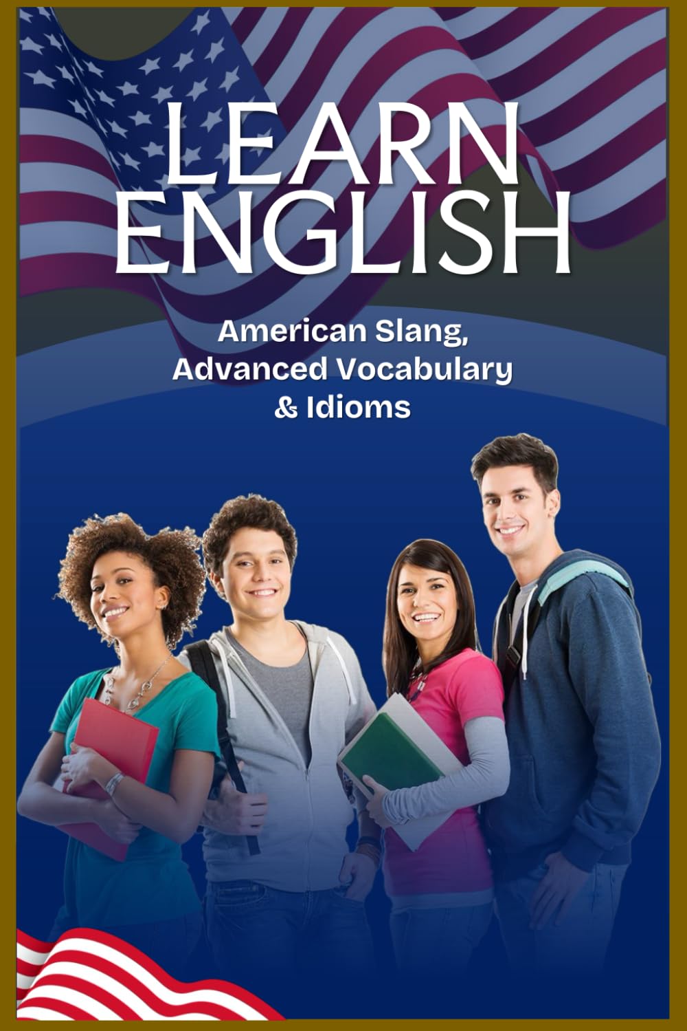 LEARN ENGLISH: American Slang, Advanced Vocabulary & Idioms