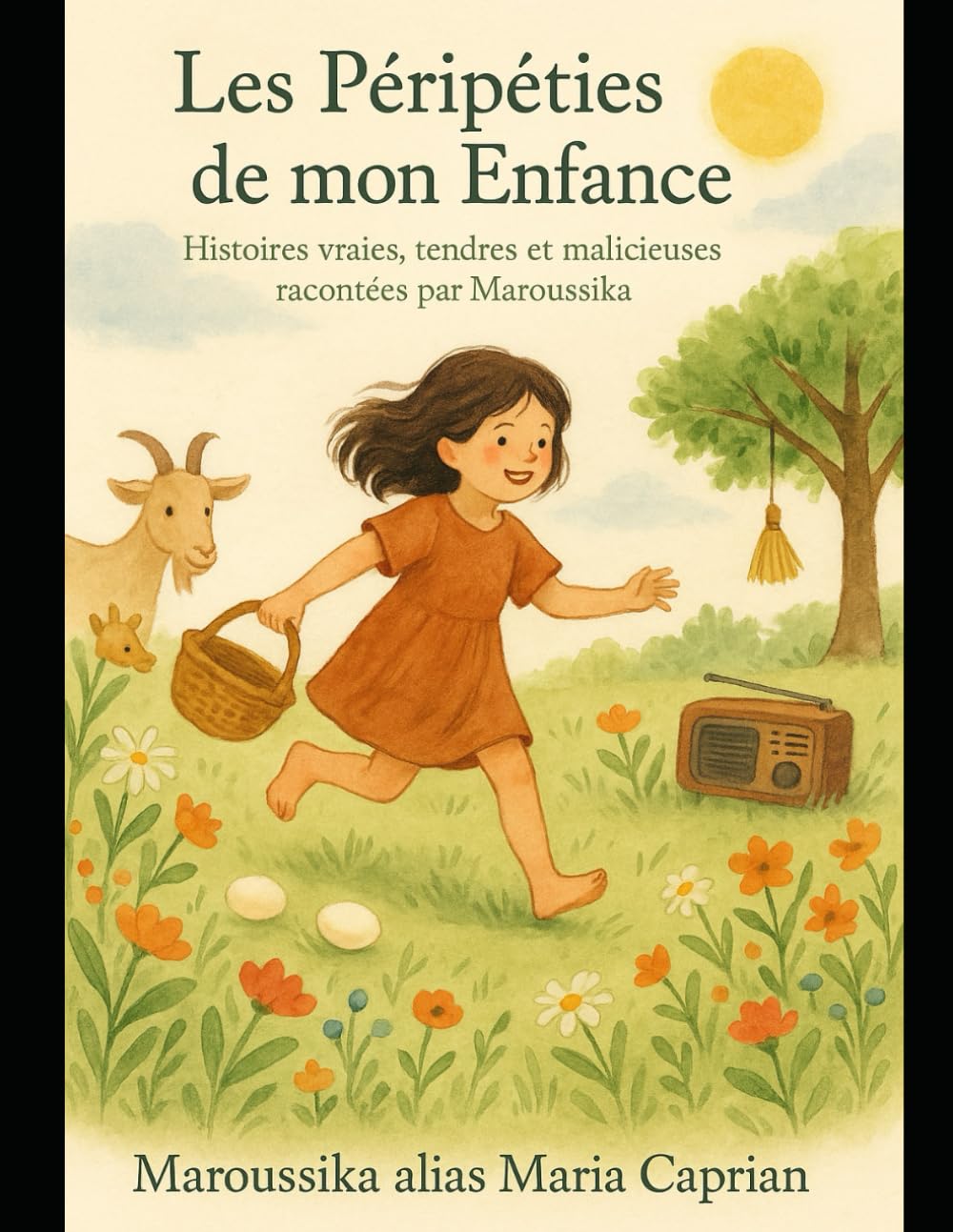 Les péripéties de mon enfance: 10 histoires vraies et drôles pour petits lecteurs curieux