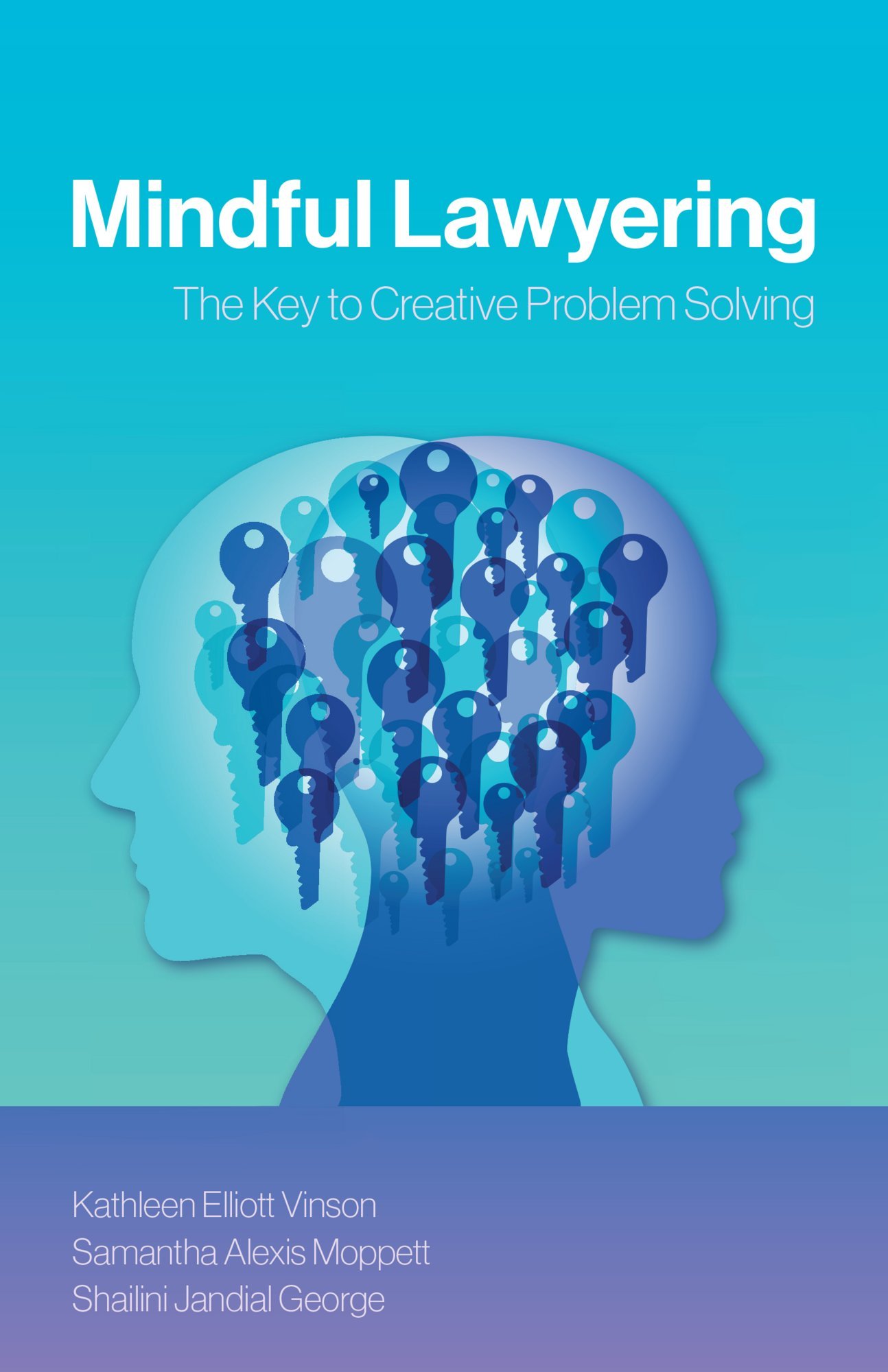 Mindful Lawyering: The Key to Creative Problem Solving