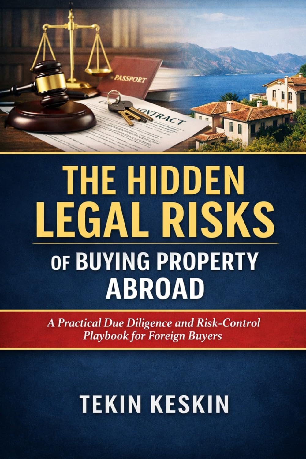 The Hidden Legal Risks of Buying Property Abroad: How to Buy Property Abroad Without Losing Control
