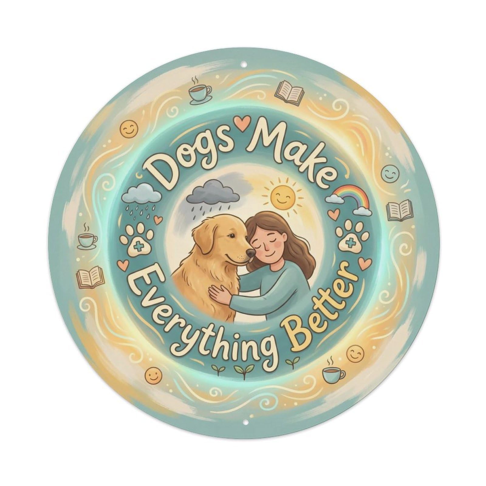 Vintage Dogs Make Everything Better Therapy Metal Tin Sign Plaque Wall Decor for Cafe, Club, Garden Round Metal Poster 8x8Inch