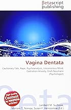 Vagina Dentata: Cautionary Tale, Rape, Psychoanalysis, Unconscious Mind, Castration Anxiety, Erich Neumann (Psychologist)