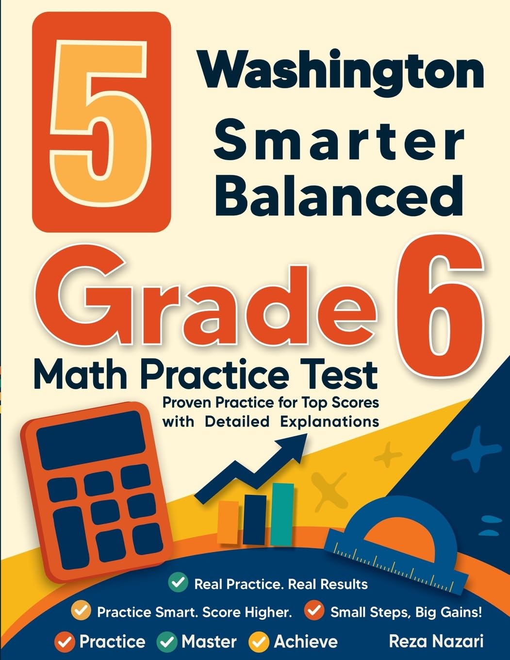 5 Washington Smarter Balanced Grade 6 Math Practice Tests: Proven Practice for Top Scores with Detailed Explanations
