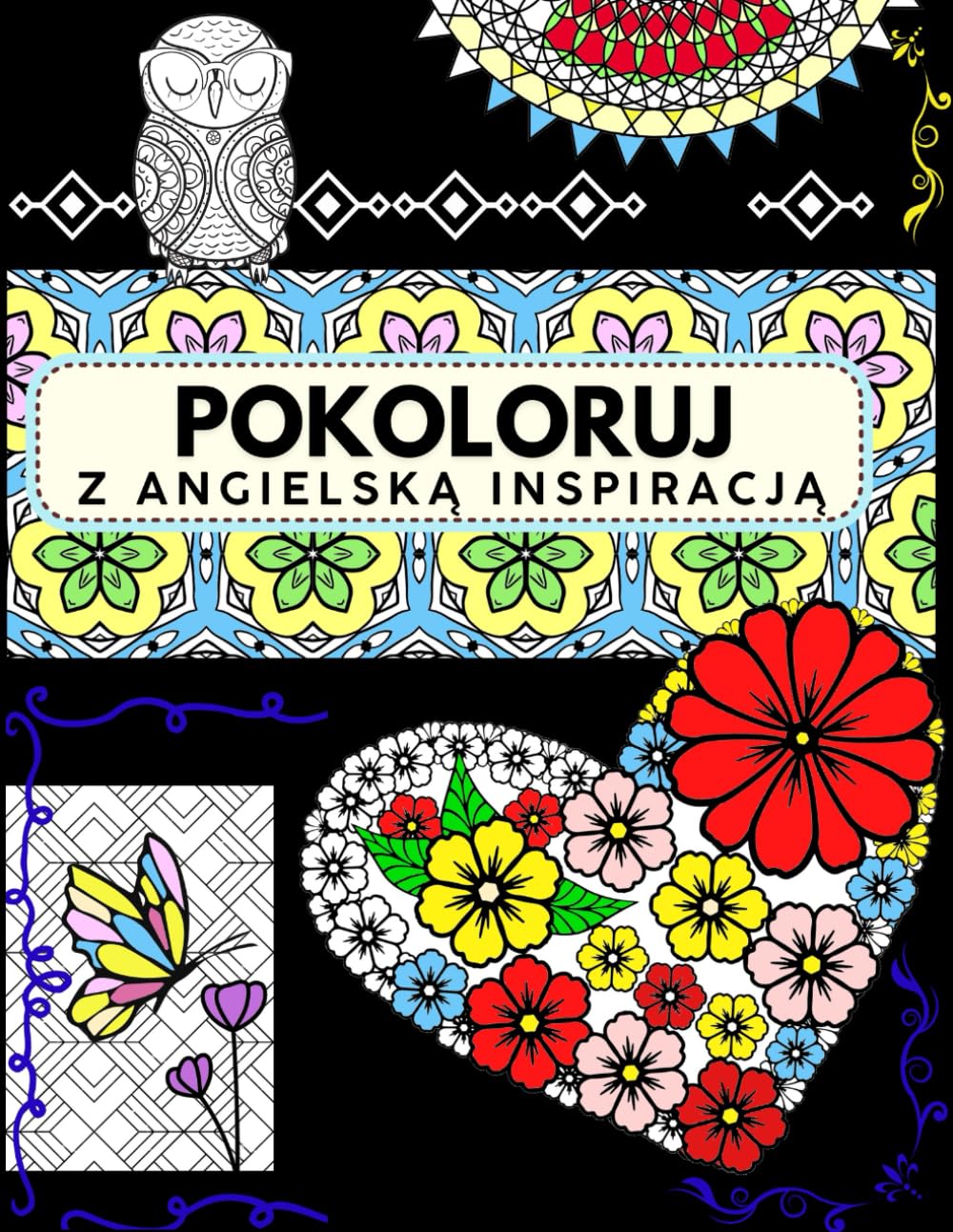 Pokoloruj z angielską inspiracją: Kolorowanka dla dorosłych i nastolatków. Mandala i Relaks.