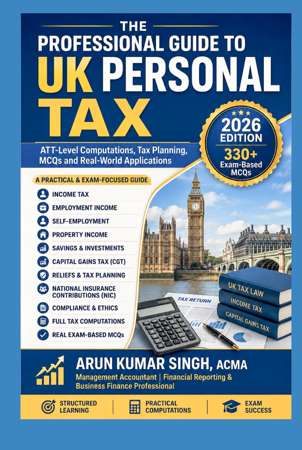 The Professional Guide to UK Personal Tax | 330 MCQs Exam Based: ATT-Level Computations, Tax Planning, MCQs and Real-World Applications (UK ATT PROFESSIONAL SERIES 2026)