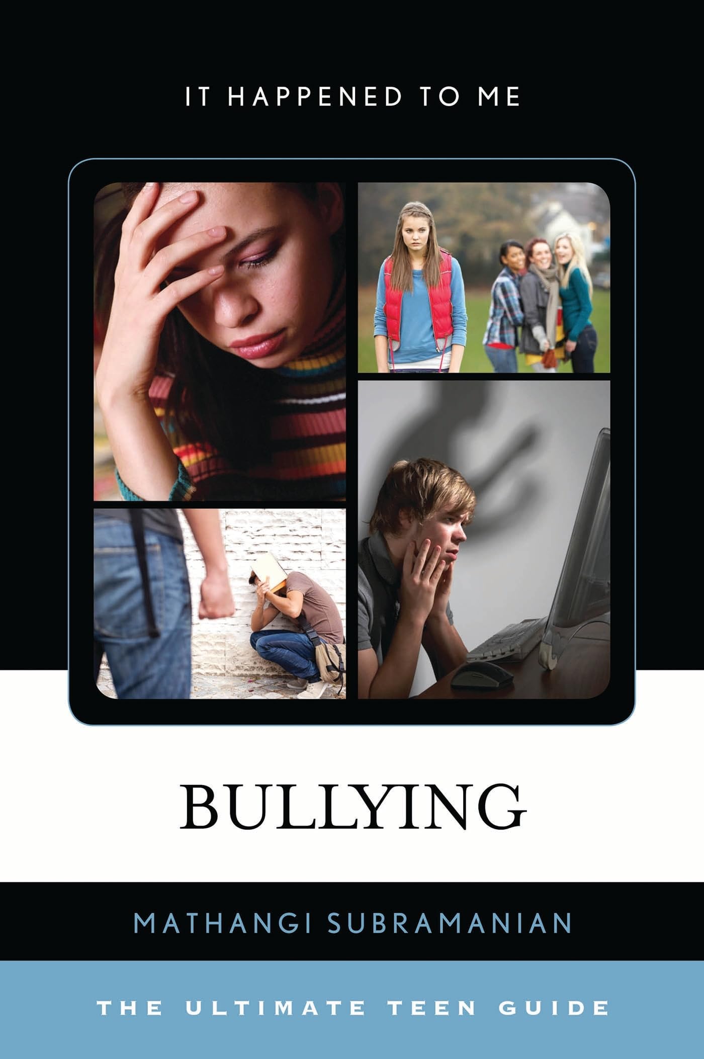 Bullying : The Ultimate Teen Guide