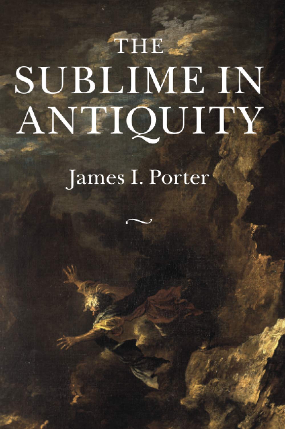 The Sublime in Antiquity by James I. Porter (Paperback, 2020)