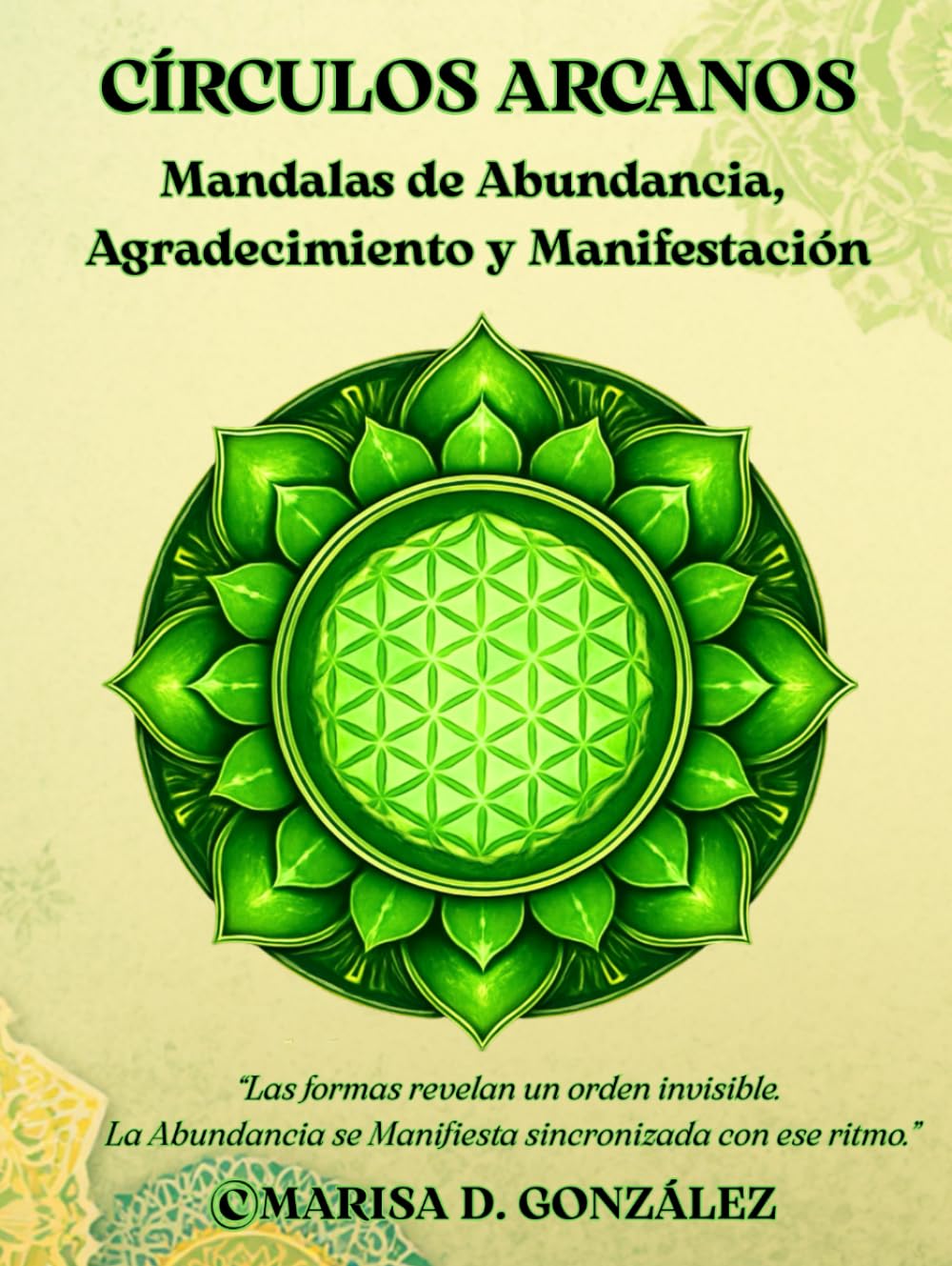 Círculos Arcanos: Mandalas de Abundancia, Agradecimiento y Manifestación