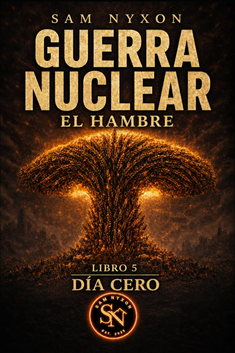 GUERRA NUCLEAR: EL HAMBRE (DÍA CERO)