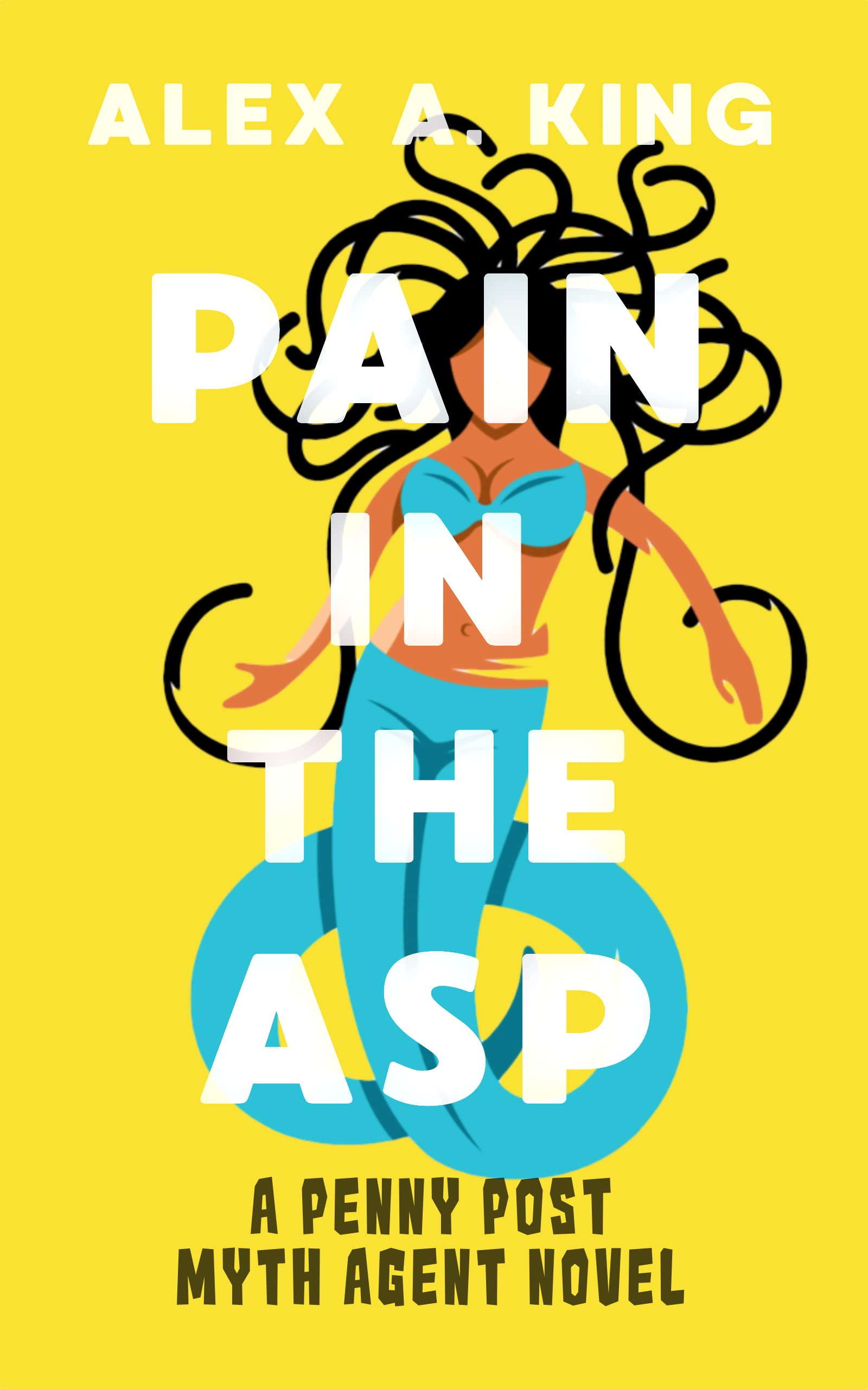 Pain in the Asp: A Penny Post Myth Agent Novel