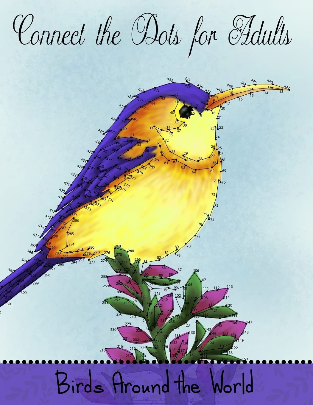 Connect The Dots For Adults: Birds Around The World: Challenging Dot to Dot Book for Adults: Volume 4 (Game, Puzzle and Activity Books)
