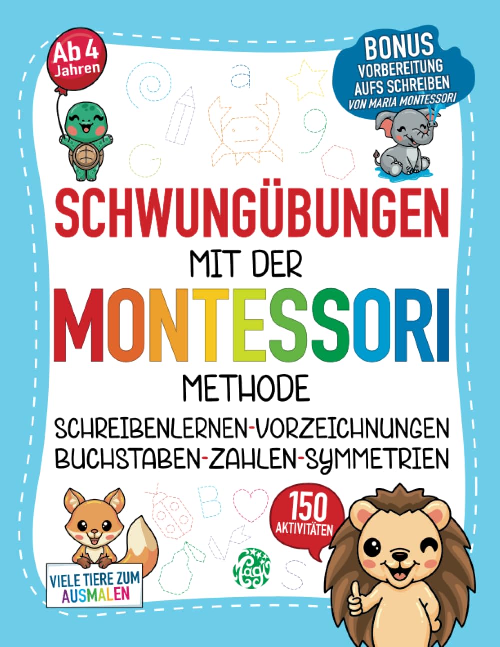 Schwungübungen Ab 4 Jahren mit der Montessori-Methode: 150 Aktivitäten zur spielerischen Förderung der Grundfertigkeiten | Bonus Montessori-Handbuch zur Vorbereitung auf das Schreibenlernen