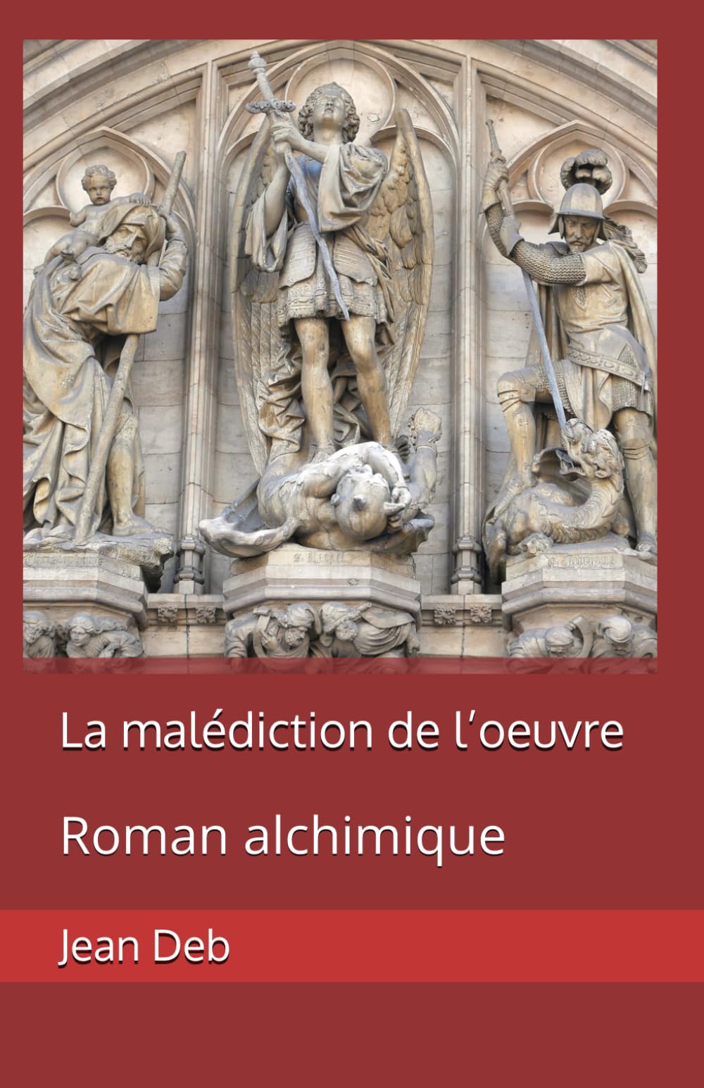 La malédiction de l’oeuvre: Roman alchimique