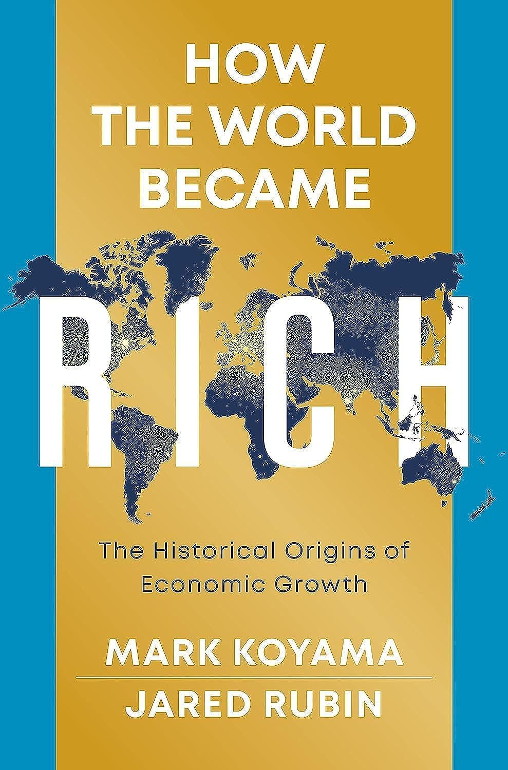 Polity How the World Became Rich: The Historical Origins of Economic Growth