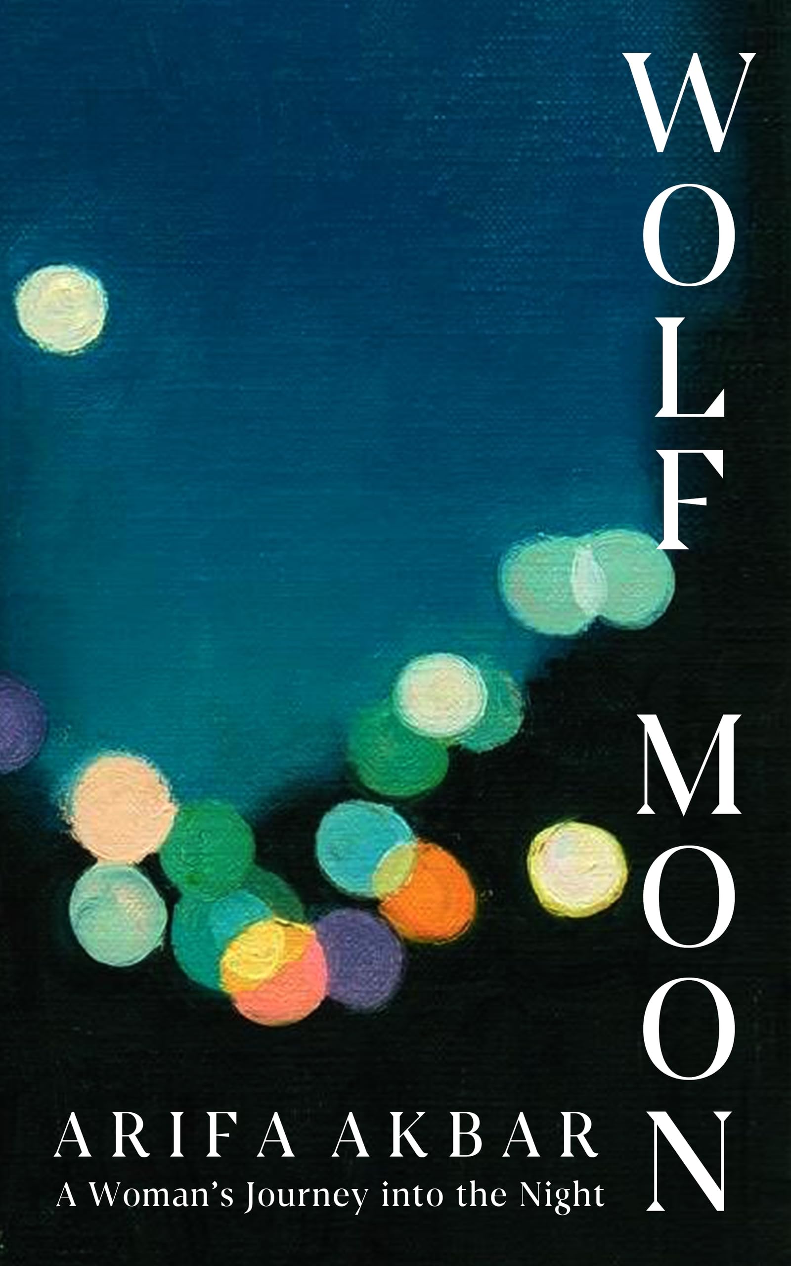 Wolf Moon: A Woman's Journey into the Night