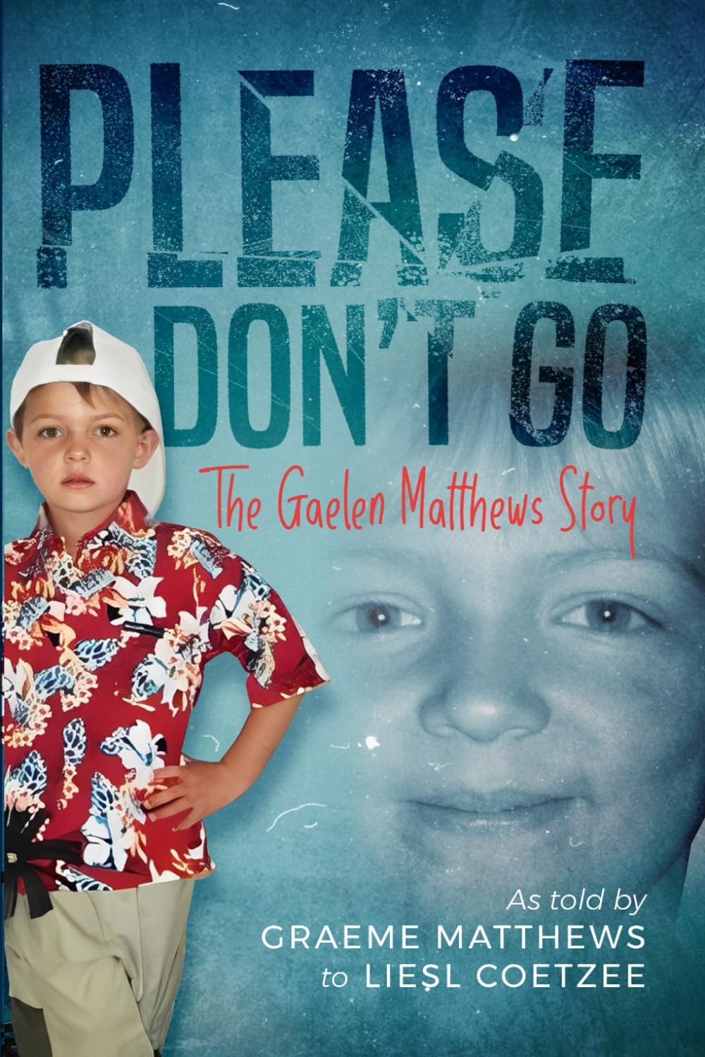 Please Don't Go: The Gaelen Matthews Story