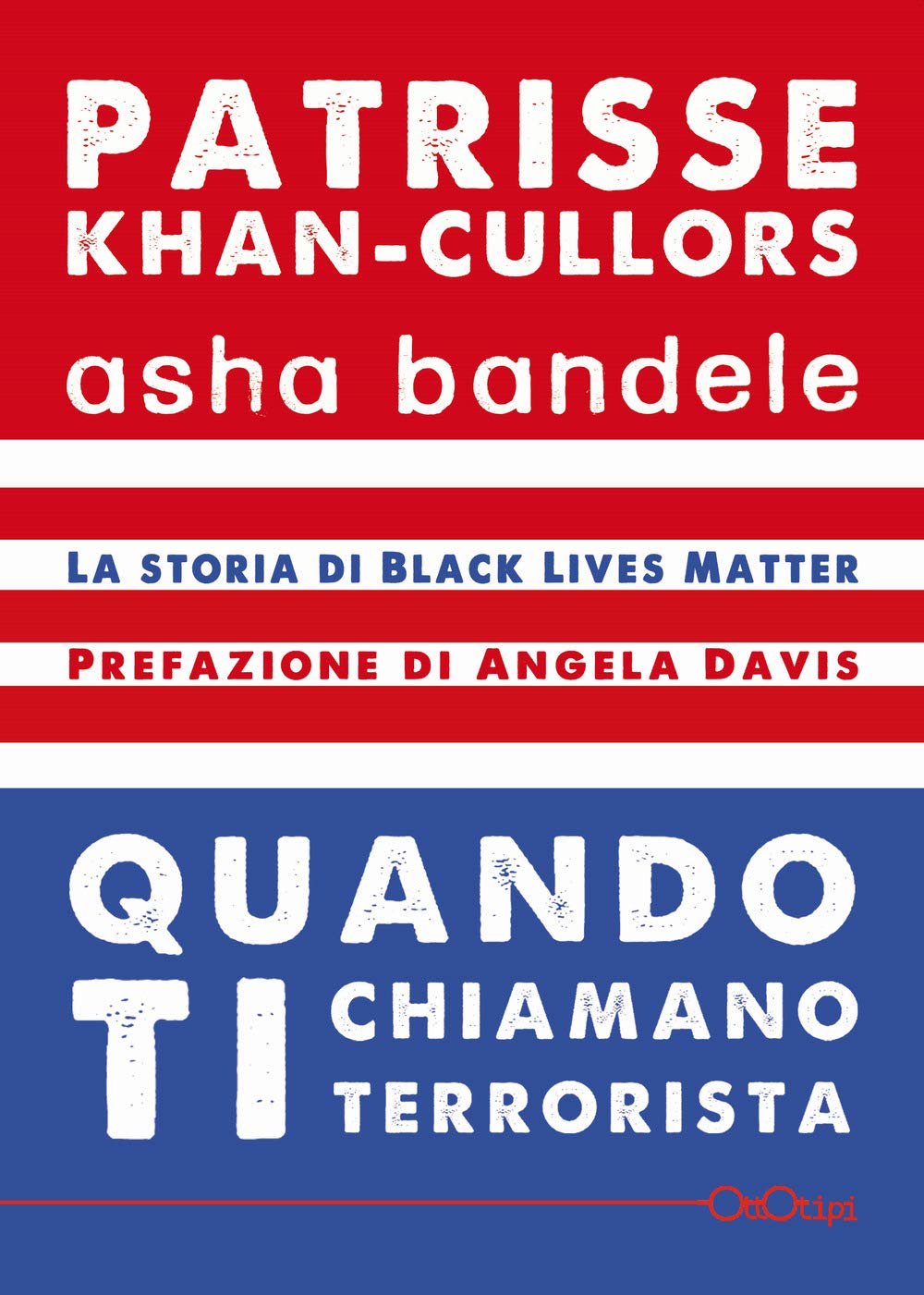 Quando Ti Chiamano Terrorista. A Black Lives Matter Memoir - 4
