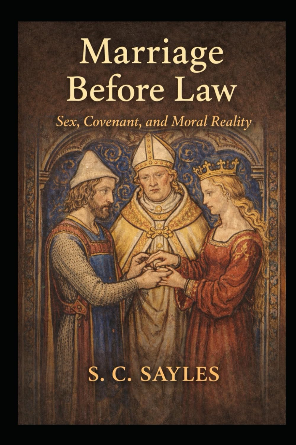 Marriage Before Law: Sex, Covenant, and Moral Reality