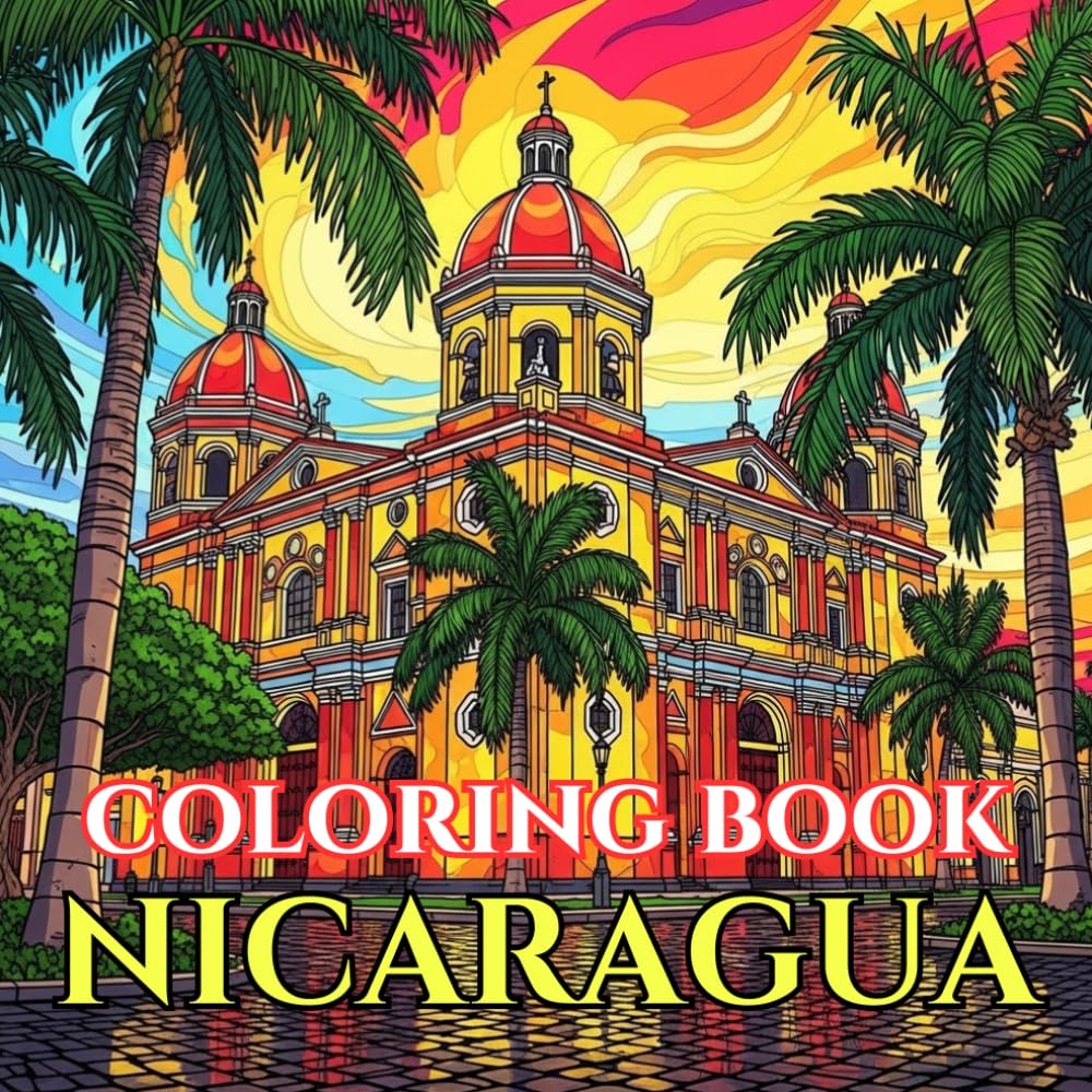 The Spirit of Nicaragua: An Adult Coloring Book Journey Through the Land of Lakes and Volcanoes | 50 Culturally Accurate Pages of Colonial ... Folklore (Adult Coloring Book. World Series.)