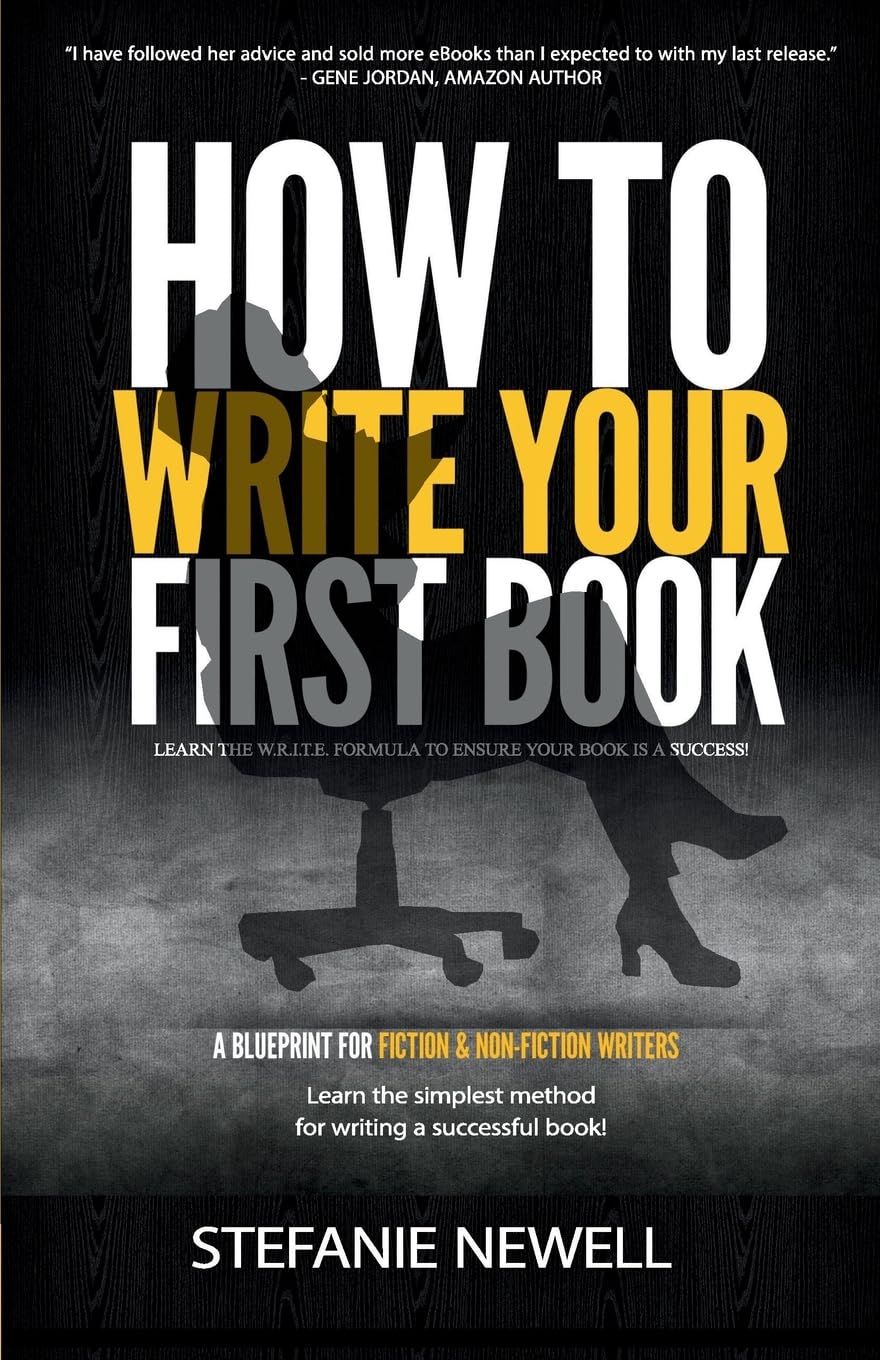 How To Write Your First Book: Tips On How To Write Fiction & Non Fiction Books And Build Your Author Platform