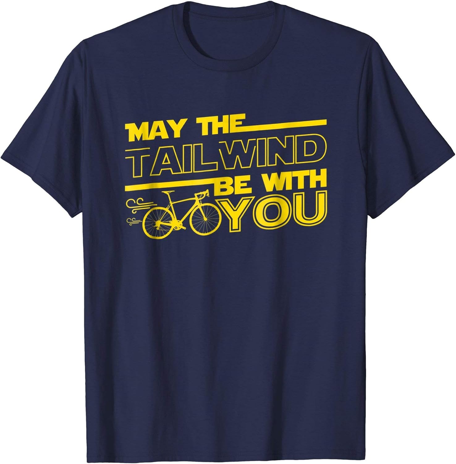 Amazon.com: May the Tailwind Be with You Funny Strava Cycling T-Shirt : Clothing, Shoes & Jewelry