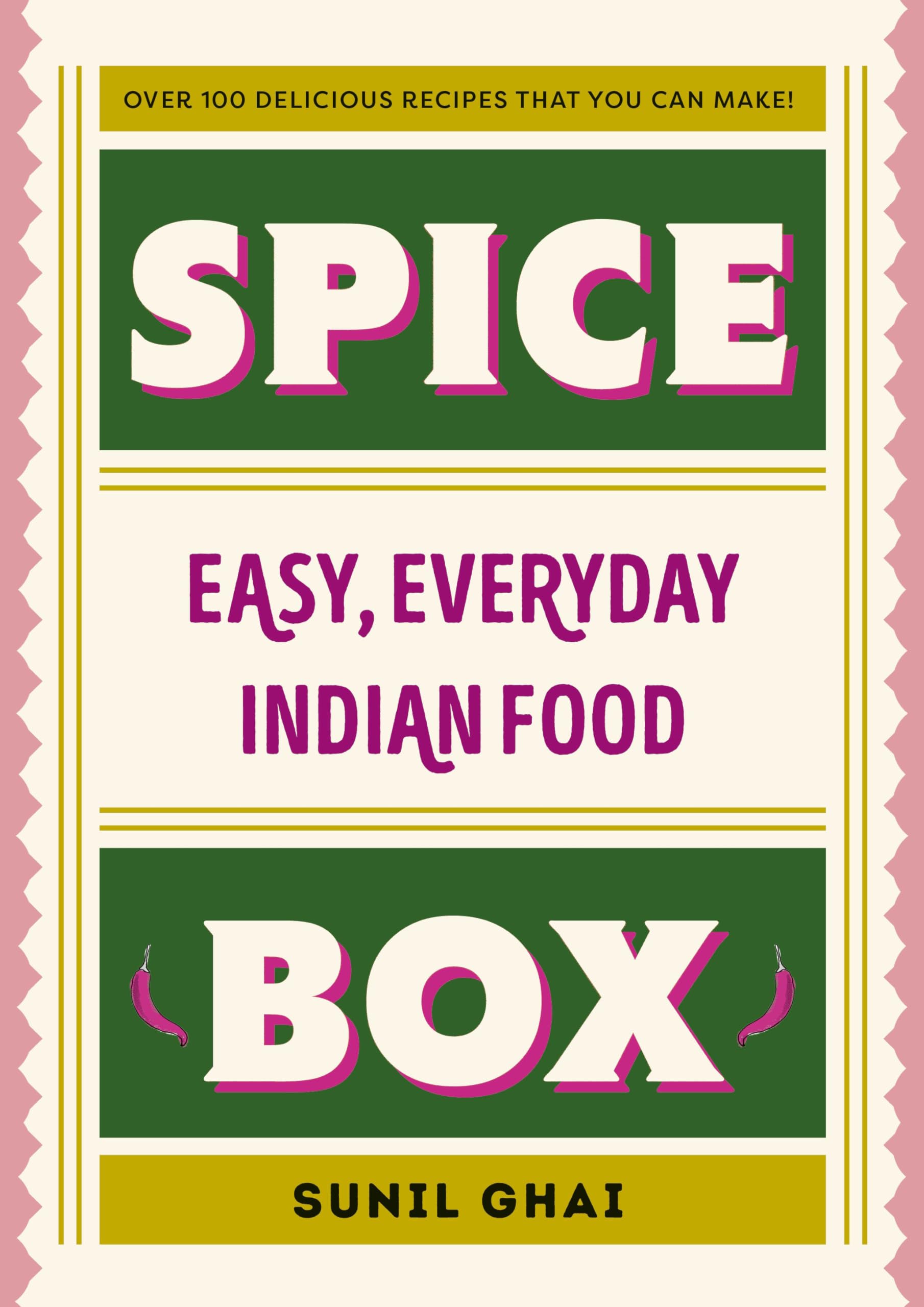 Spice Box: The easy Indian cookbook with over 100 beginner-friendly recipes to make everyday