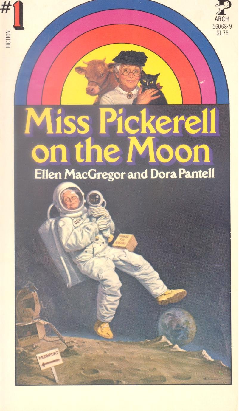 Miss Pickerell on the Moon Ellen MacGregor and Dora Pantell
