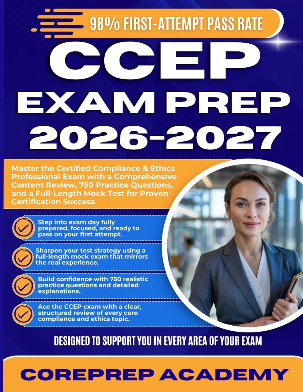 CCEP EXAM PREP 2026-2027: Master the Certified Compliance & Ethics Professional Exam with a Comprehensive Content Review, 750 Practice Questions, and ... Mock Test for Proven Certification Success