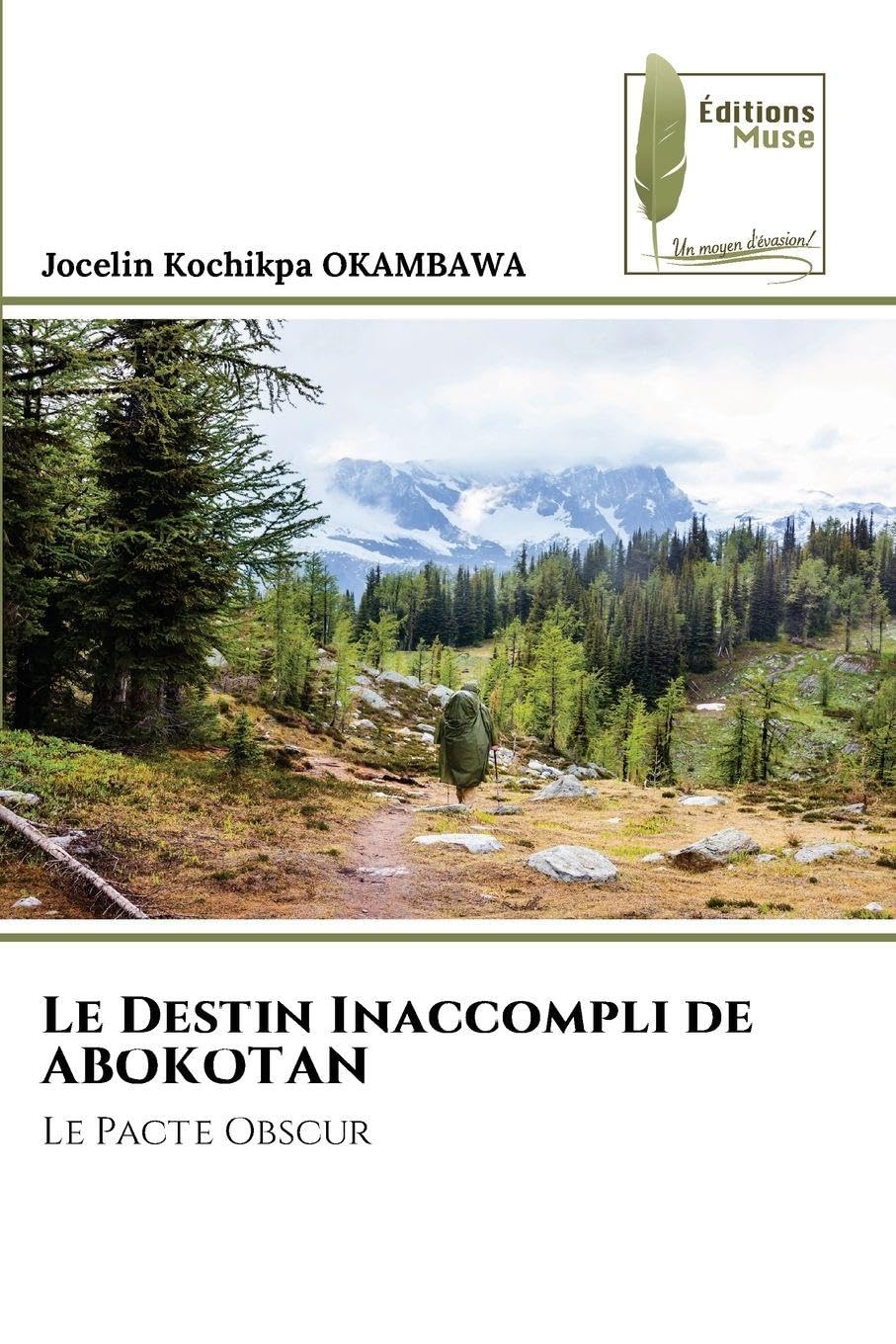 Le Destin Inaccompli de ABOKOTAN: Le Pacte Obscur