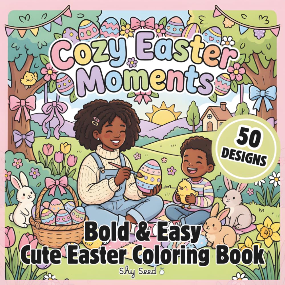 Cozy Easter Moments: Bold & Easy Cute Easter Coloring Book for Relaxation
