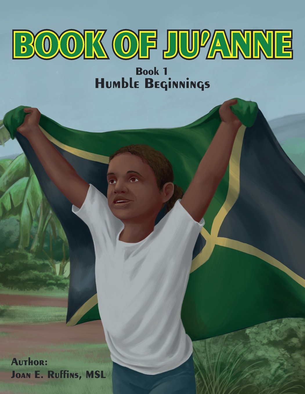 Book of Ju'Anne: Humble Beginnings (Journey Around the World 1)
