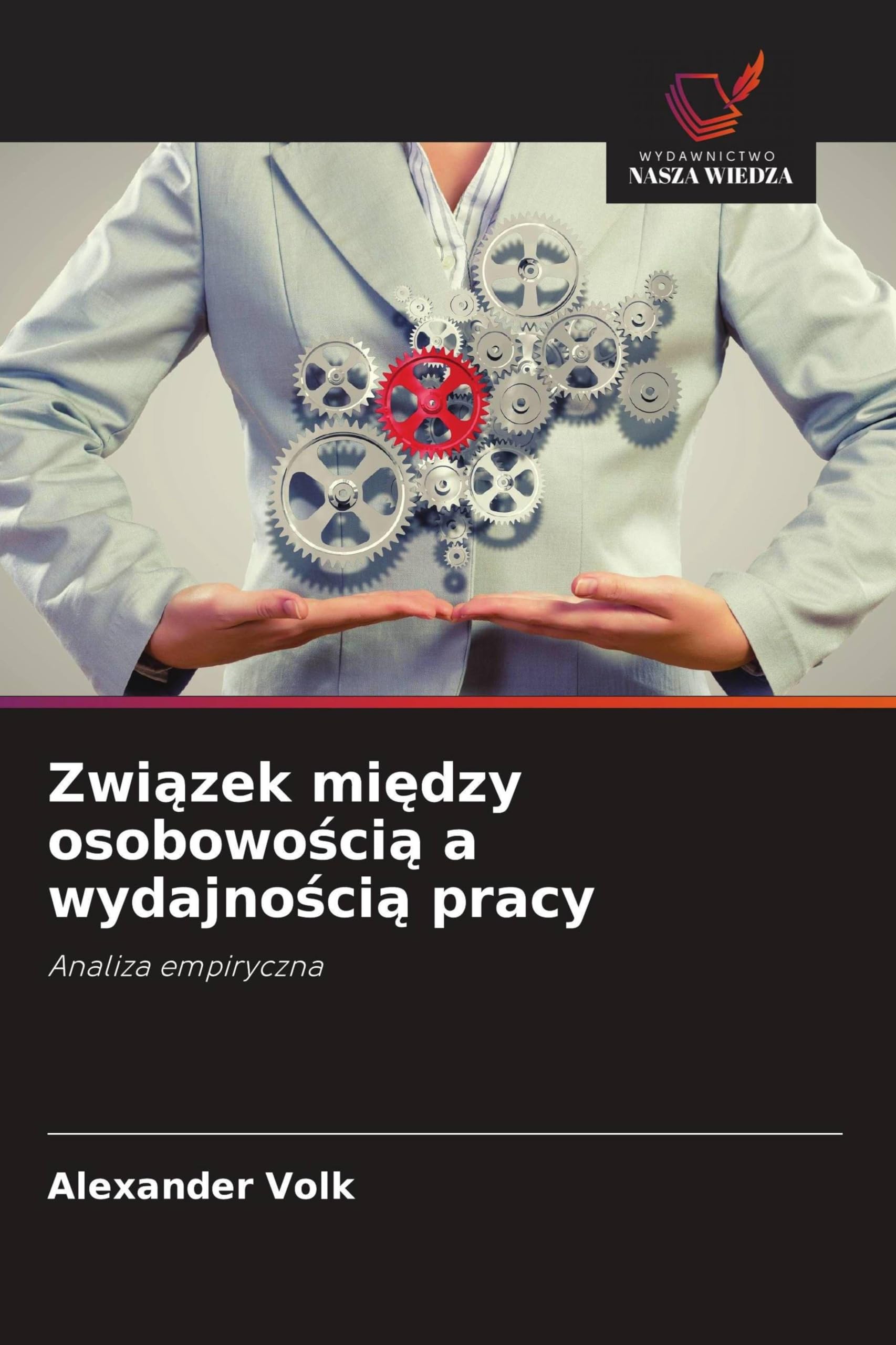 Związek między osobowością a wydajnością pracy: Analiza empiryczna