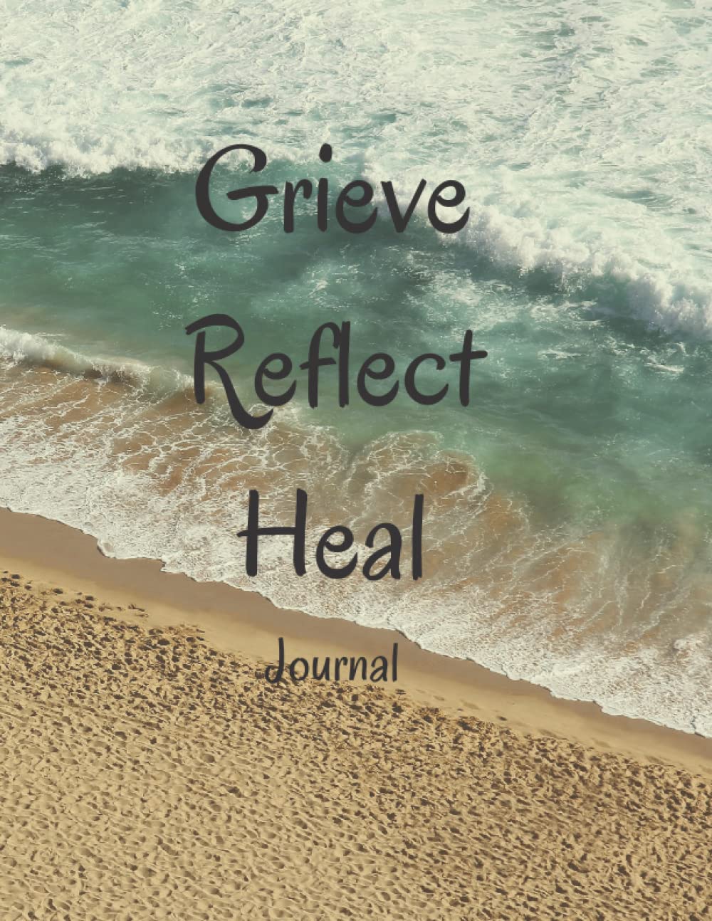 Grieve Reflect Heal Journal