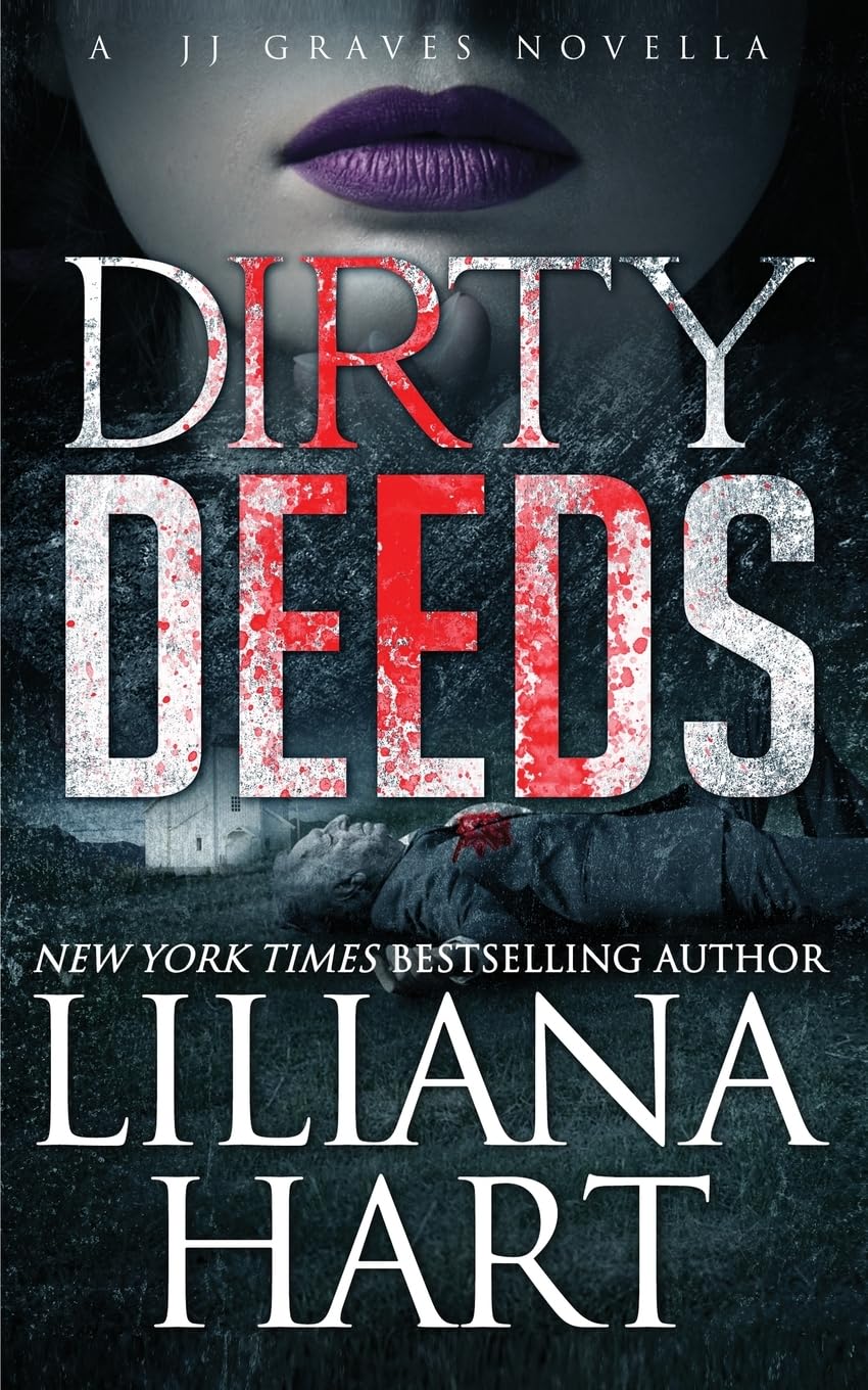 Dirty Deeds: 5 (J.J. Graves Mystery)