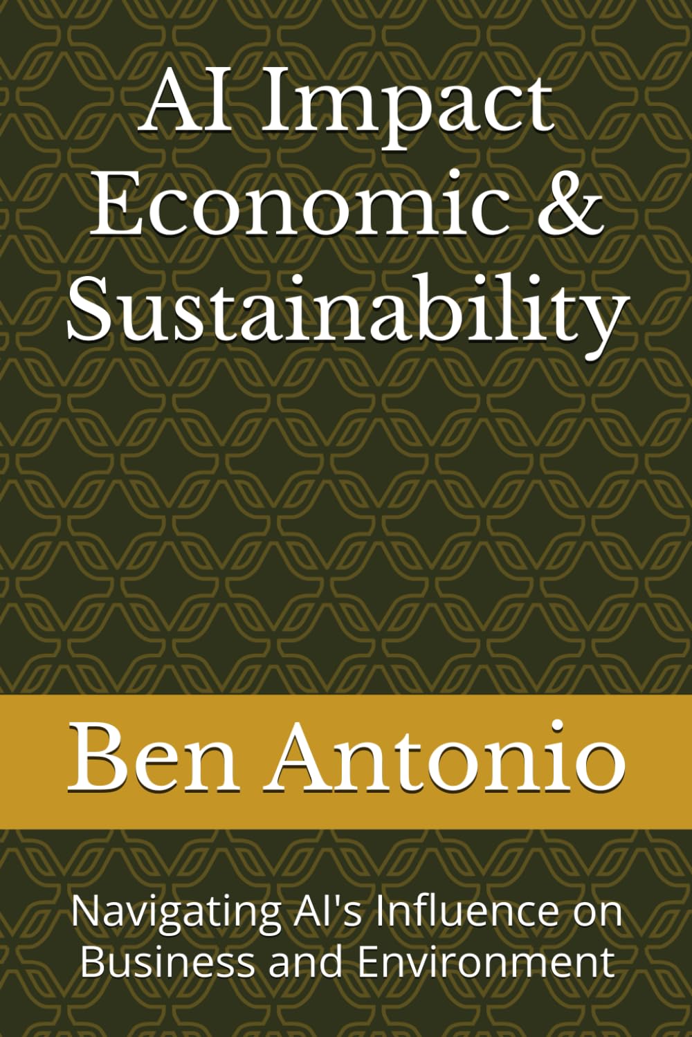 AI Impact Economic & Sustainability: Navigating AI's Influence on Business and Environment