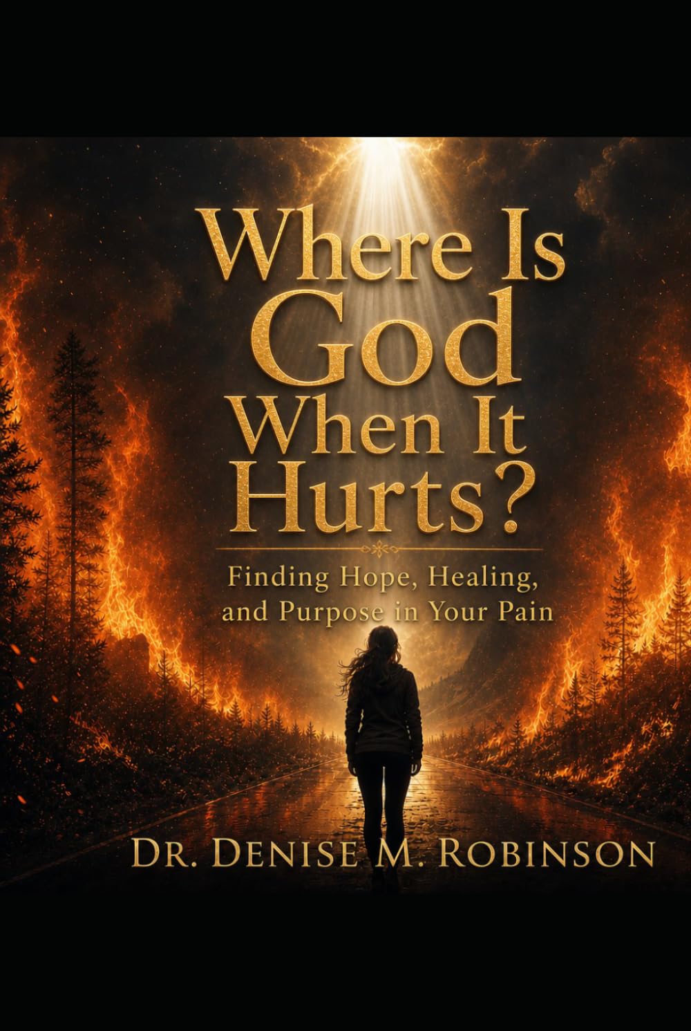 Where Is God When It Hurts?: Finding Hope, Healing, and Purpose in Your Pain