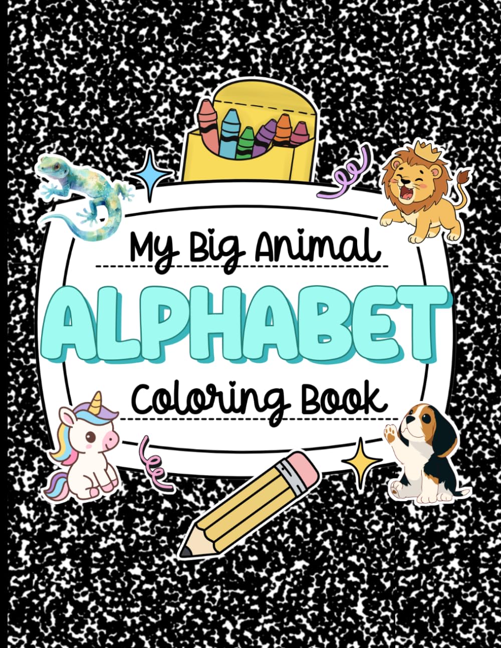 My Animal Alphabet Coloring and Handwriting Book: An Animal-Themed Alphabet Coloring Book with Upper and Lowercase Letter Formation Handwriting Practice
