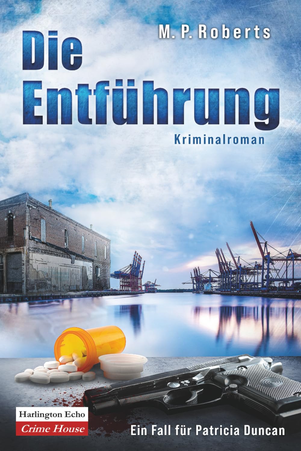 Die Entführung: Ein Patricia Duncan-Krimi