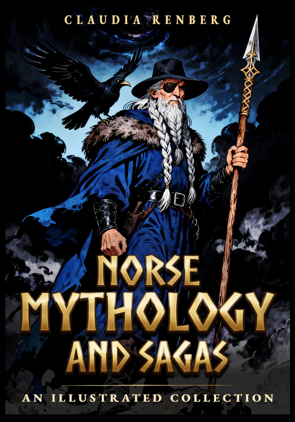 Norse Mythology and Sagas: An Illustrated Collection of Viking Myths, Norse Gods, Heroic Sagas, and the Epic Tale of Ragnarok (Folklore, Myths & Legends)